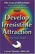 Law of Attraction: Develop Irresistible Attraction