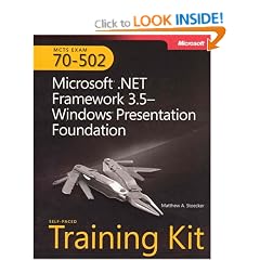 MCTS Self-Paced Training Kit (Exam 70-502): Microsoft® .NET Framework 3.5Windows® Presentation Foundation: Microsoft.NET Framework 3.5 ... Presentation Foundation (PRO-Certification)