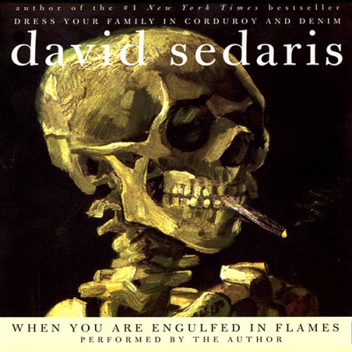 When You Are Engulfed in Flames (Unabridged)
