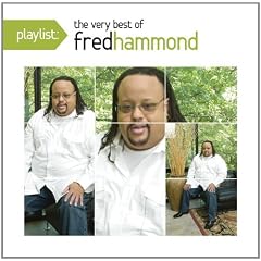 Playlist: The Very Best of Fred Hammond