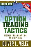 Option Trading Tactics with Oliver Velez Course Book with DVD (Trade Secrets Course Books)