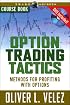Option Trading Tactics with Oliver Velez Course Book with DVD (Trade Secrets Course Books)