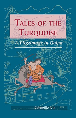 Tales Of The Turquoise: A Pilgrimage In Dolpo