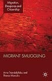 Migrant smuggling : irregular migration from Asia and Africa to Europe