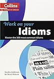 Work on your idioms