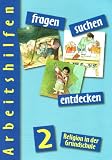 Produkt-Bild: fragen - suchen - entdecken. Religion in der Grundschule. Ausgabe f&uuml;r Bayern. Arbeitshilfen 2. Jahrgangsstufe