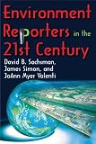 Environment Reporters in the 21st Century