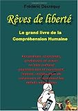Rêves de liberté : Le grand livre de la Compréhension Humaine (French Edition)