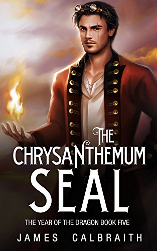 The Chrysanthemum Seal (The Year of the Dragon, Book 5)