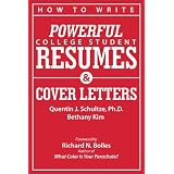 How to Write Powerful College Student Resumes and Cover Letters: Secrets That Get Job Interviews Like Magicby Quentin J. Schultze