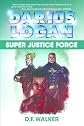 Darius Logan: Super Justice Force