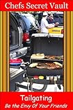 Tailgating   Be the Envy 0f Your Friends