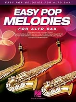 Easy Pop Melodies: for Alto Sax Easy Pop Melodies: for Alto Sax