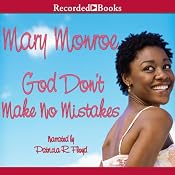 God Don’t Make No Mistakes | [Mary B. Monroe]