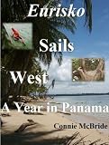 Eurisko Sails West: A Year in Panama