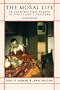 The Moral Life: An Introductory Reader in Ethics and Literature