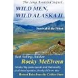 Wild Men, Wild Alaska II: The Survival of the Fittest by Rocky C. McElveen and Greg Bilbo