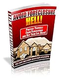 Avoid Foreclosure Hell - Protect Yourself From Foreclosure And Get Your Life Back!