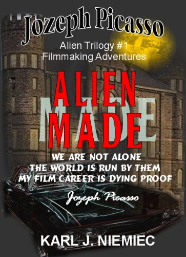 Alien Made - Jozeph Picasso Alien Trilogy - Book One