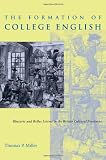 The Formation of College English: Rhetoric and Belles Lettres in the British Cultural Provinces (Pittsburgh Series in Composition, Literacy and Culture)