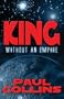 King without an Empire