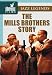 The Mills Brothers Story