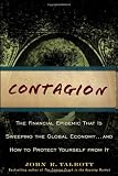 Contagion: The Financial Epidemic That is Sweeping the Global Economy... and How to Protect Yourself from It