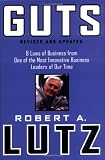 Guts: 8 Laws of Business from One of the Most Innovative Business Leaders of Our Time