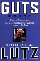 Guts: 8 Laws of Business from One of the Most Innovative Business Leaders of Our Time