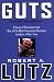 Guts: 8 Laws of Business from One of the Most Innovative Business Leaders of Our Time