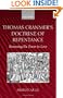 Thomas Cranmer's Doctrine of Repentance: Renewing the Power to Love