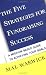 Books : The Five Strategies for Fundraising Success: A Mission-Based Guide to Achieving Your Goals (The Mal Warwick Fundraising Series)