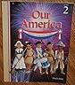 Our America: History and Geography Reader Grade 2 (Third Edition)