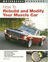 How To Rebuild and Modify Your Muscle Car (Motorbooks Workshop)