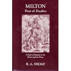 Milton, Poet of Duality: A Study of Semiosis in the Poetry and the Prose