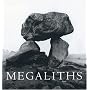Megaliths: The Ancient Stone Monuments of England and Wales