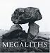 Megaliths: The Ancient Stone Monuments of England and Wales
