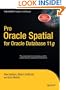 Pro Oracle Spatial for Oracle Database 11g (Expert's Voice in Oracle)