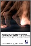 Biomechanical Evaluation of Movement in Sport and Exercise: The British Association of Sport and Exercise Sciences Guide (Bases Sport and Exercise Science)