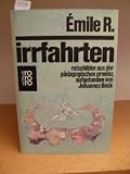 Irrfahrten - Reisebilder aus der p&auml;dagogischen Provinz. - Emile R.