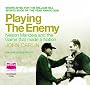 Playing the Enemy (unabridged audiobook)