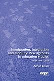 Immigration, integration and mobility : new agendas in migration studies : essays 1998-2014