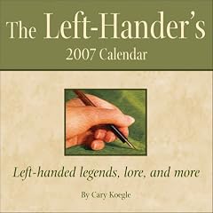 The Left Hander's 2007 Day-to-Day Calendar: Left-Handed Legends, Lore, and More