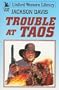 Trouble at Taos (Linford Western)