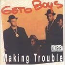 Making Trouble [Explicit]