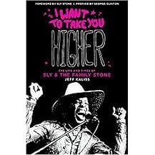 I Want to Take You Higher (The Life and Times of Sly & the Family Stone) (Hardcover)