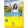 Langenscheidt Spanisch in 30 Tagen: Der kompakte Sprachkurs - leicht, schnell, individuell. Mit CDs