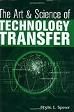 The Art and Science of Technology Transfer