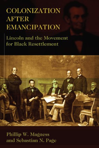 Colonization After Emancipation: Lincoln and the Movement for Black Resettlement