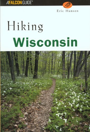 Hiking Wisconsin (State Hiking Guides Series)